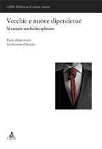 Vecchie e nuove dipendenze