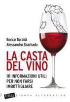 Dal territorio: “La Casta del vino: 111 informazioni utili per non farsi imbottigliare”