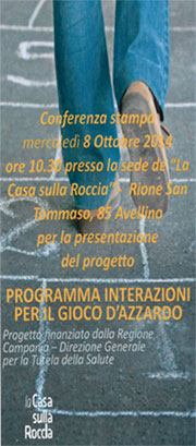 Dal territorio: La Casa sulla Roccia di Avellino organizza la Conferenza Stampa “Programma interazioni per il gioco d’azzardo”.