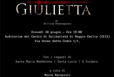 Gli Ospiti delle Comunità per minori del CEIS di Reggio Emilia mettono in scena “Romeo e Giulietta” di W. Shakespeare”