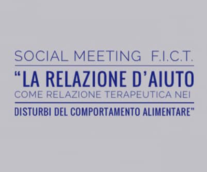 Approfondimento online F.I.C.T.: “La relazione di aiuto come relazione terapeutica nei Disturbi del Comportamento Alimentare – D.C.A.””
