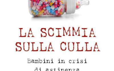 LA SCIMMIA SULLA CULLA – Bambini in crisi di astinenza di Angela Iantosca, Edizioni Paoline, pp. 216. Dal 10 novembre in libreria!