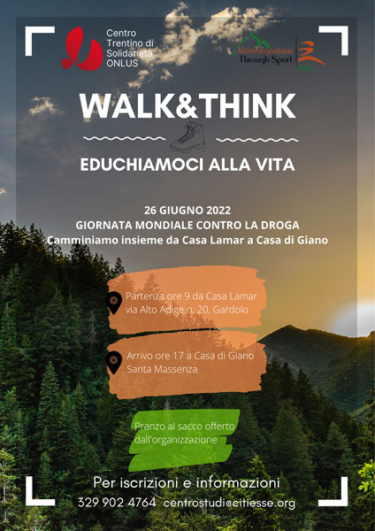 Giornata Internazionale contro l’abuso e il traffico illecito di droga. Centro Trentino di Solidarietà: Walk&Think – Educhiamoci alla vita, “pensa e cammina”