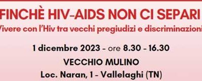 Centro Trentino di Solidarietà Onlus. “Vivere con l’HIV tra vecchi pregiudizi e discriminazioni”. Convegno per operatori socio-sanitari ed educatori, 1° dicembre 2023