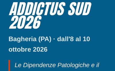 Addictus arriva in Sicilia: a Bagheria il Forum Nazionale sulle Dipendenze Patologiche Le Dipendenze Patologiche. 8, 9 e 10 ottobre 2026 – Bagheria (PA), Villa Palagonia e Palazzo Butera
